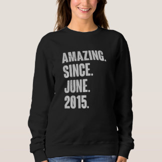 7 Year Old 7th Birthday Amazing Since June 2015 Sweatshirt