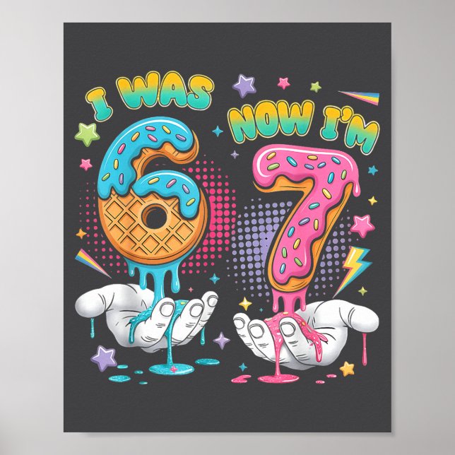 7 Year Old Birthday Funny I Was 6 Now I'm 7 Boy Gi Poster (Front)