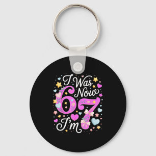 7 Year Old Birthday Girl - I Was 6 Now I'm 7 67 Keychain