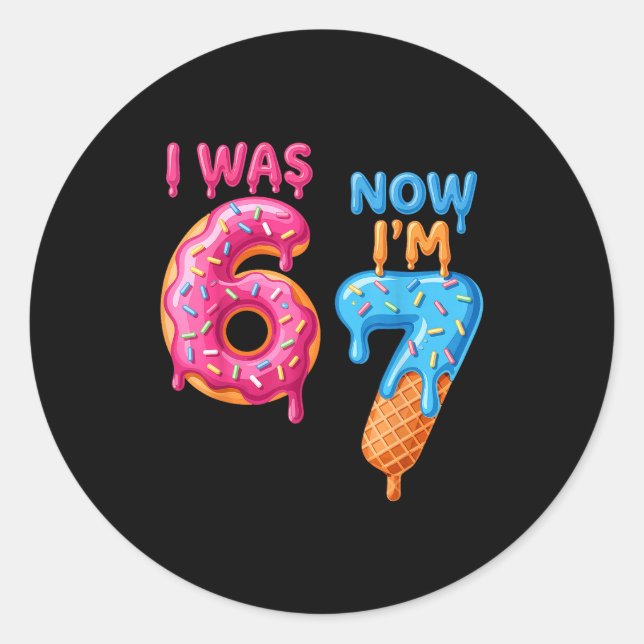 7 Year Old Birthday I Was 6 Now I'm 7 67  Classic Round Sticker (Front)