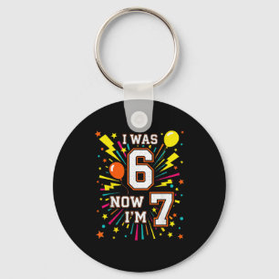 7 Year Old Birthday I Was 6 Now I'm 7 67 Funny Kid Keychain