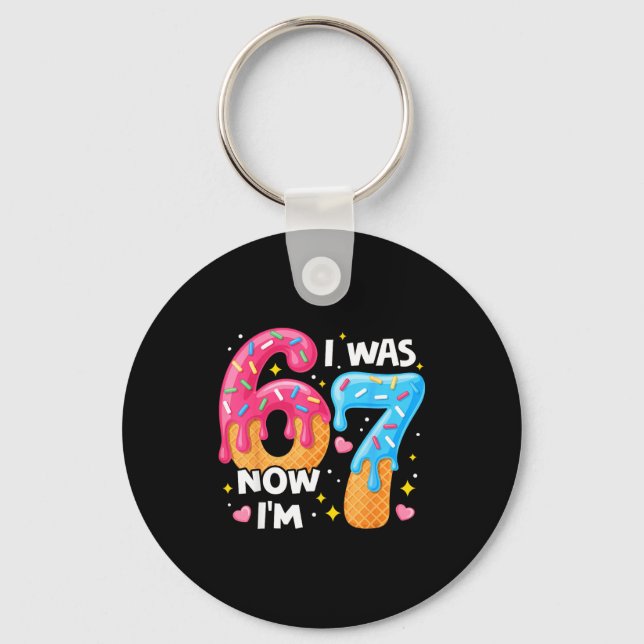 7 Year Old Birthday I Was 6 Now I'm 7 67 Funny Kid Keychain (Front)