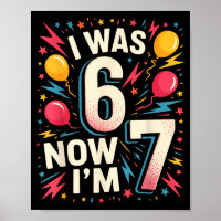 7 Year Old Birthday I Was 6 Now I'm 7 67 Funny Kid