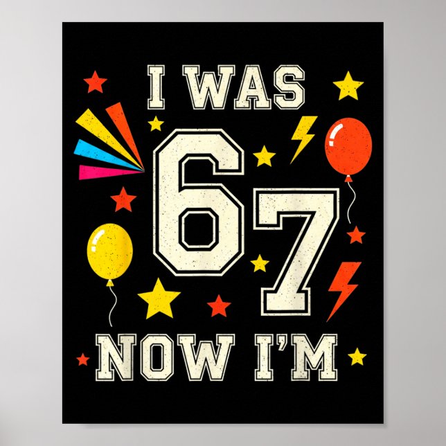 7 Year Old Birthday I Was 6 Now I'm 7 67 Funny Kid Poster (Front)