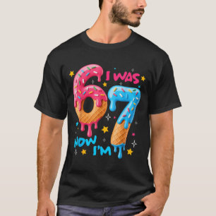 7 Year Old Birthday I Was 6 Now I'm 7 67 Funny Kid T-Shirt
