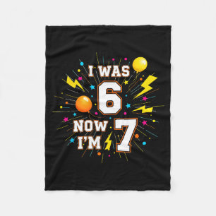 7 Year Old Birthday I Was 6 Now Im 7 67 Funny Kids Fleece Blanket