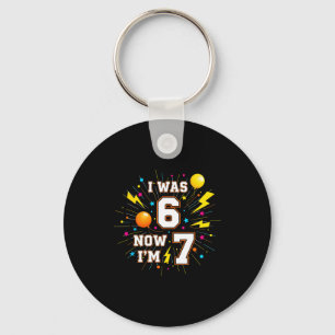 7 Year Old Birthday I Was 6 Now Im 7 67 Funny Kids Keychain