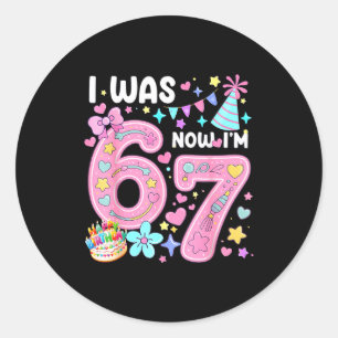 7 Year Old Birthday I Was 6 Now I'm 7 67 Meme Funn Classic Round Sticker
