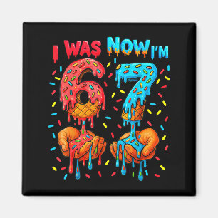 7 Year Old Birthday I Was 6 Now I'm 7 67 Meme Funn Magnet