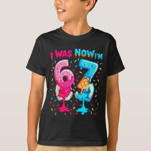 7 Year Old Birthday I Was 6 Now I'm 7 67 Meme Funn T-Shirt