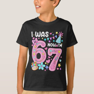 7 Year Old Birthday I Was 6 Now I'm 7 67 Meme Funn T-Shirt