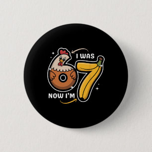 7 Year Old Birthday I Was 6 Now I'm 7 Chicken Nana 2 Inch Round Button