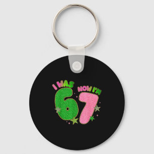 7 Year Old Birthday I Was 6 Now Im 7 Funny 67 Meme Keychain