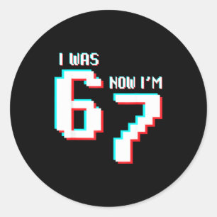 7 Year Old Birthday Kids Was 6 Now I’m 7 Gamer 67  Classic Round Sticker