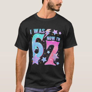 7 Year Old Birthday Shirt Was 6 Now I'm 7 67 Funny