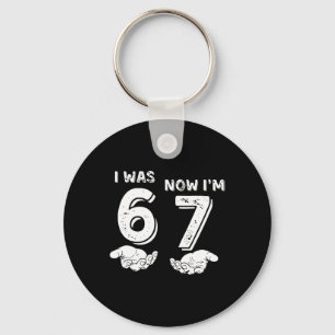 7 Year Old Birthday Shirt Was 6 Now I'm 7 67 Funny Keychain