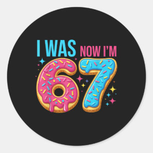 7 Year Old Birthday Was 6 Now I'm 7 67 Funny Classic Round Sticker