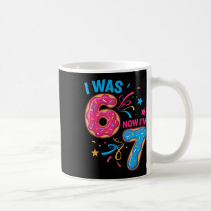 7 Year Old Birthday Was 6 Now I'm 7 67 Kids Men Wo Coffee Mug