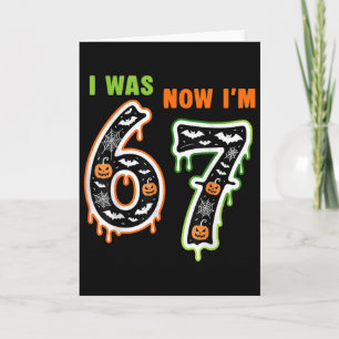 7 Year Old Birthday Was 6 Now I'm 7 67 Meme For Ki Card