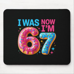 7 Year Old Birthday Was 6 Now I'm 7 67 Men Women K Mouse Pad