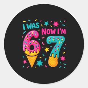 7 Year Old Birthday Was 6 Now I'm 7 Kids Funny  Classic Round Sticker