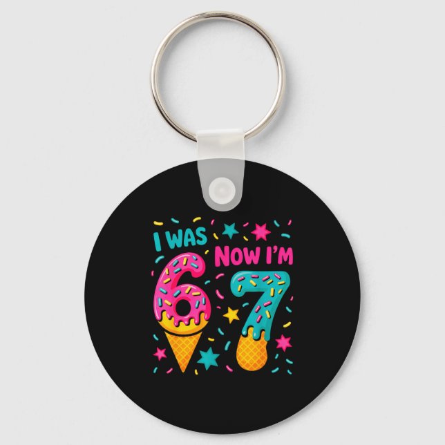 7 Year Old Birthday Was 6 Now I'm 7 Kids Funny  Keychain (Front)