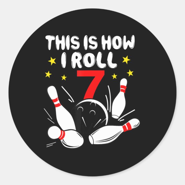 7 Year Old Bowling This Is How I Roll 7th Birthday Classic Round Sticker (Front)