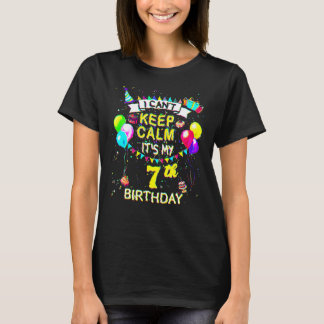 7 Year Old  I Can't Keep Calm It's My 7th Birthday T-Shirt