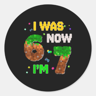 7 Year Old Xel Birthday Boy Was 6 Now I'm 7 67 Fun Classic Round Sticker