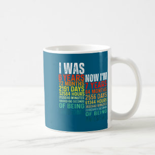 7 Years old 7th birthday i 6 now i'm 7 vintage 6 7 Coffee Mug