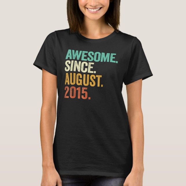 7 Years Old  Awesome Since August 2015 7th Birthda T-Shirt (Front)