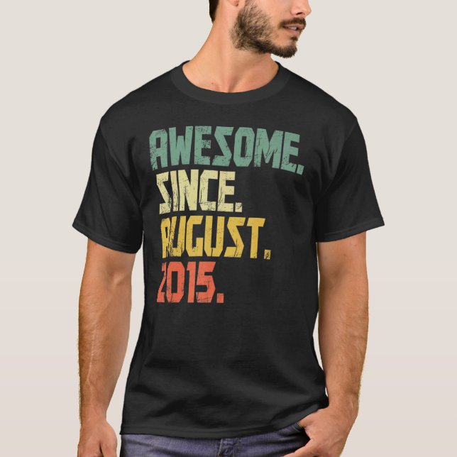 7 Years Old  Awesome Since August 2015 7th Birthda T-Shirt (Front)