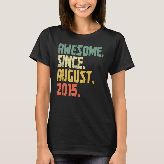 7 Years Old  Awesome Since August 2015 7th Birthda T-Shirt (Front)