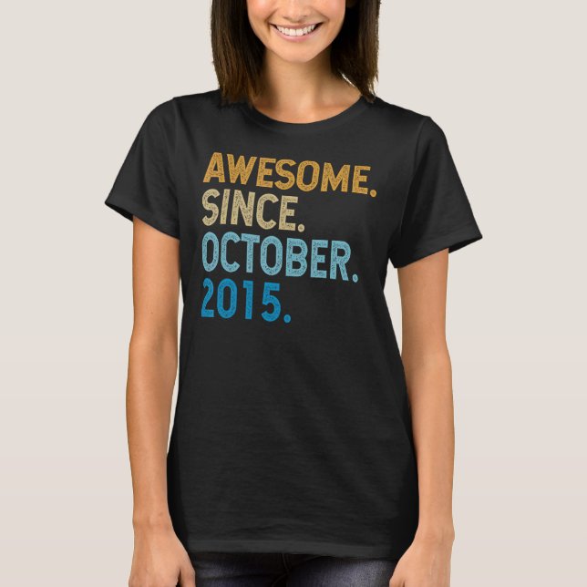 7 Years Old  Awesome Since October 2015 7th Birthd T-Shirt (Front)