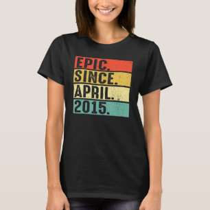7 Years Old Epic Since April 2015 7th Birthday T-Shirt