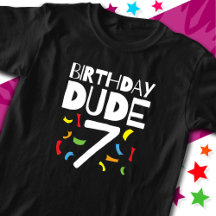 7th Birthday 7 Year Old Boy Party Birthday Dude 7