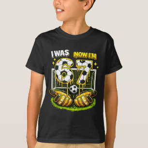 7Th birthday girl boy i 6 now i'm 7 meme soccer fu T-Shirt