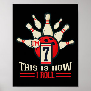 7th Birthday Shirt 7 Years Old This Is How I Roll  Poster