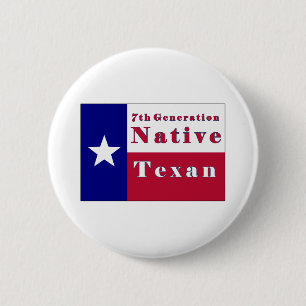 7th Generation Native Texan Flag 2 Inch Round Button