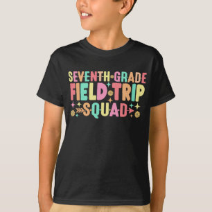 7th Grade Field Trip Squad Funny Students Teacher  T-Shirt