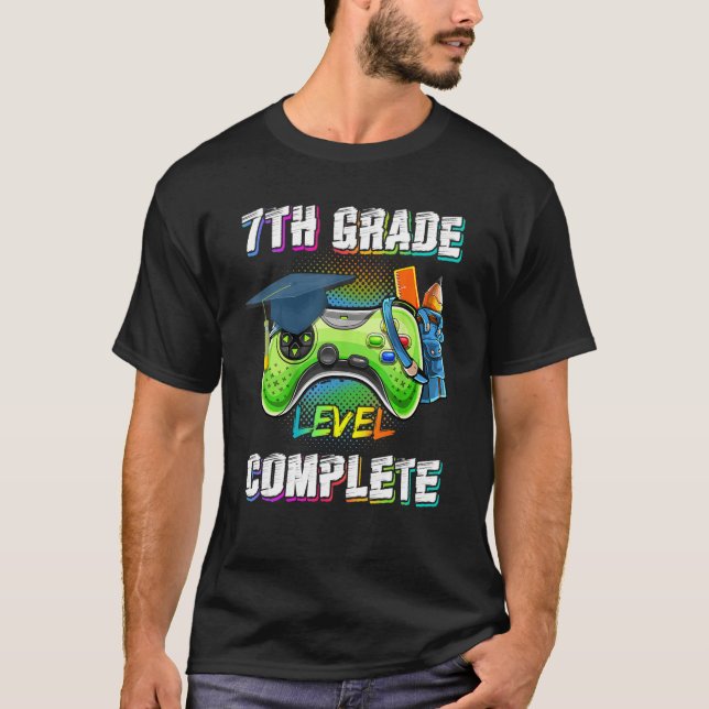 7th Grade Level Complete Class Of 2022 Graduation  T-Shirt (Front)