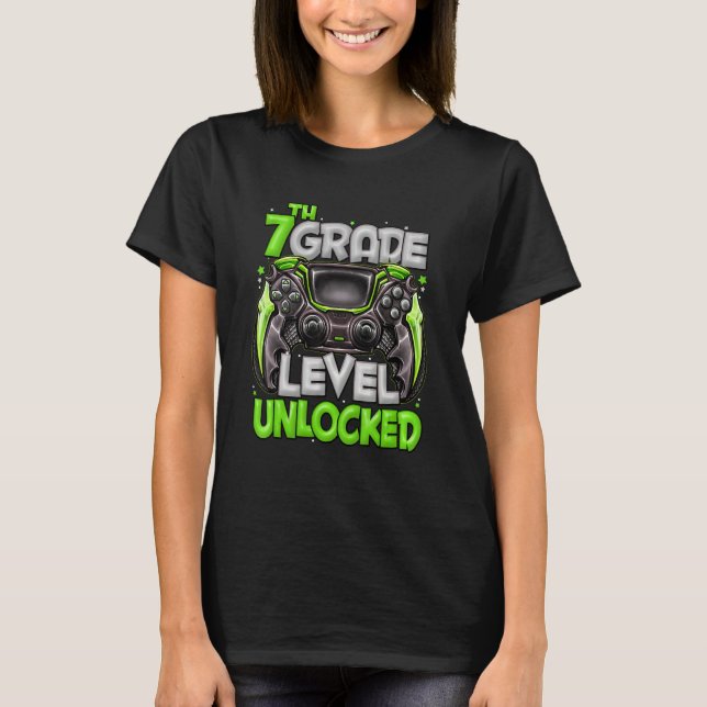 7th Grade Level Unlocked Game On 7th Grade School  T-Shirt (Front)