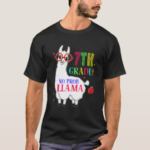 7th Grade No Prob Llama Aplaca Seventh Grade Teach T-Shirt
