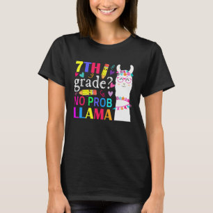 7th Grade No Prob Llama Teacher Student First Day  T-Shirt