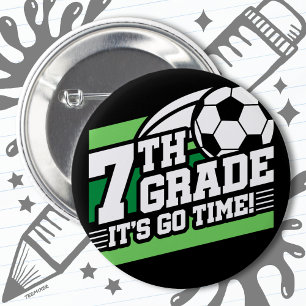 7th Grade Soccer Football First Day Back To School 2 Inch Round Button