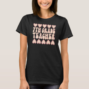 7th Grade Teacher Groovy Hearts Seventh Grade Teac T-Shirt