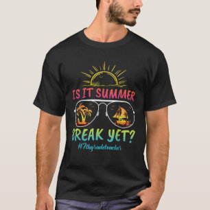 7th Grade Teacher Is It Summer Break Yet Sunset Su T-Shirt