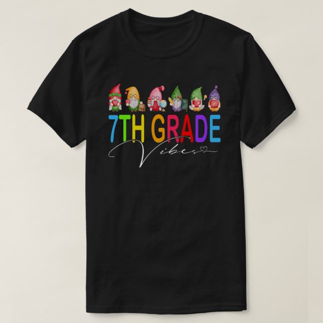 7th Grade Vibes Back To School Gnomes T-Shirt (Design Front)