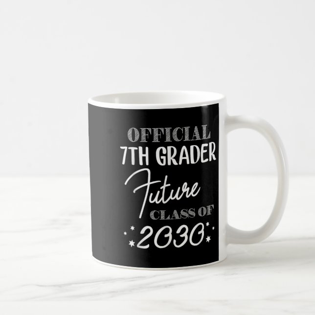 7th Grader Future Cl 2030 First Day 7th Grade  Coffee Mug (Right)