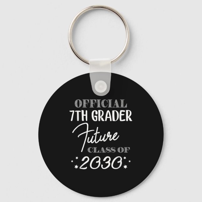 7th Grader Future Cl 2030 First Day 7th Grade  Keychain (Front)